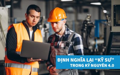 Định nghĩa lại “kỹ sư” trong kỷ nguyên 4.0