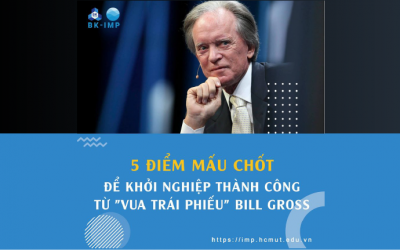 5 điểm mấu chốt để khởi nghiệp thành công từ “Vua trái phiếu” Bill Gross