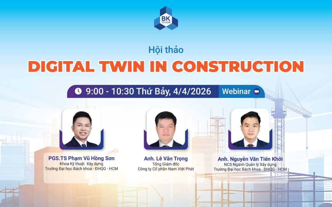[WEBINAR] DIGITAL TWIN IN CONSTRUCTION: TƯƠNG LAI CỦA QUẢN LÝ HẠ TẦNG THÔNG MINH