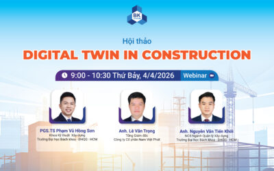 [WEBINAR] DIGITAL TWIN IN CONSTRUCTION: TƯƠNG LAI CỦA QUẢN LÝ HẠ TẦNG THÔNG MINH